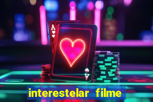 interestelar filme completo dublado torrent