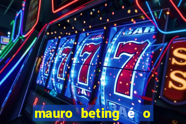 mauro beting é o dono da sportingbet
