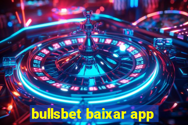 bullsbet baixar app