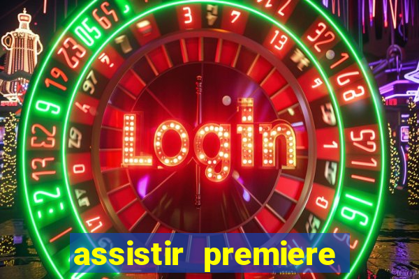assistir premiere clube ao vivo