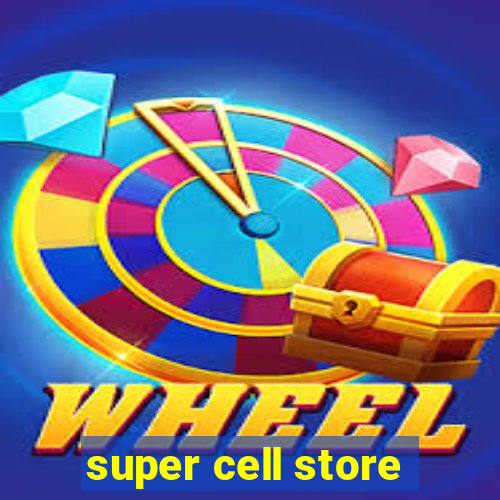 super cell store