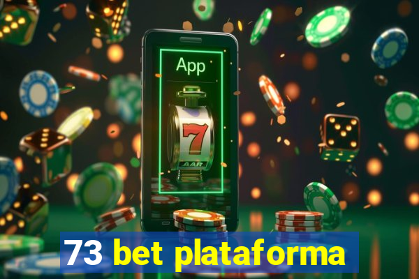 73 bet plataforma