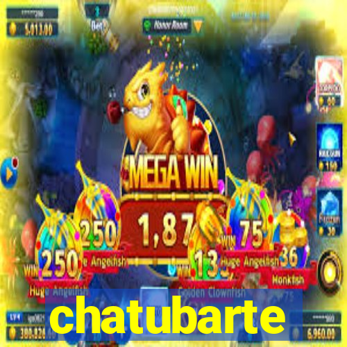 chatubarte