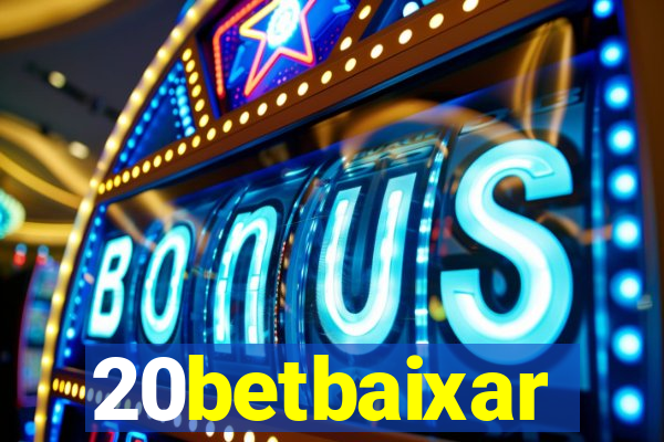20betbaixar