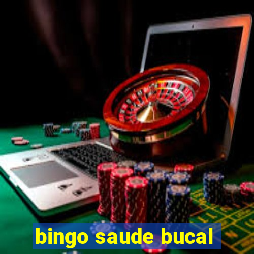 bingo saude bucal