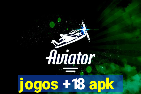 jogos +18 apk