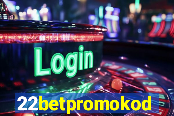 22betpromokod