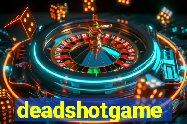 deadshotgame