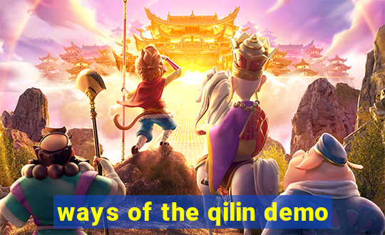 ways of the qilin demo