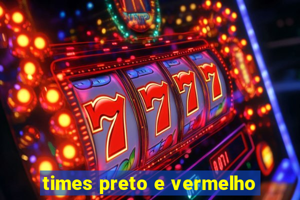 times preto e vermelho