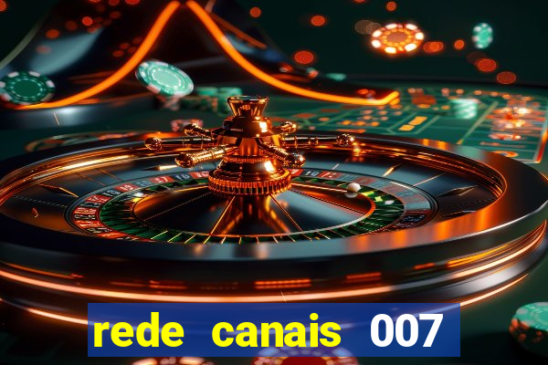 rede canais 007 cassino royale