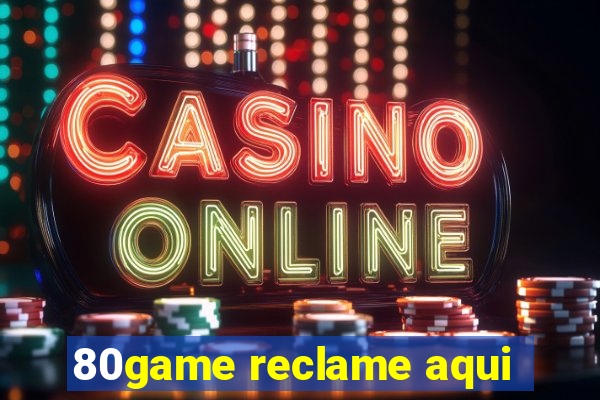 80game reclame aqui