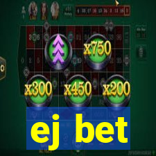 ej bet