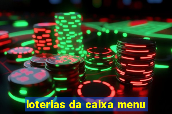 loterias da caixa menu