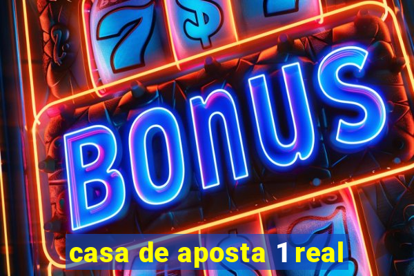 casa de aposta 1 real