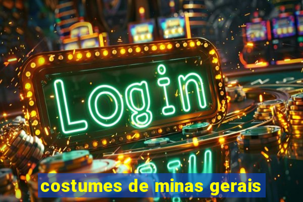 costumes de minas gerais