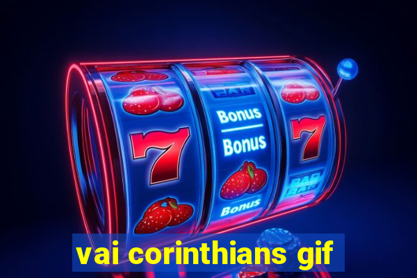 vai corinthians gif