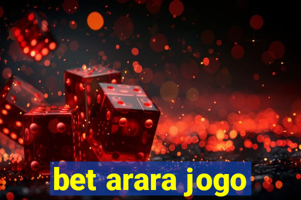 bet arara jogo