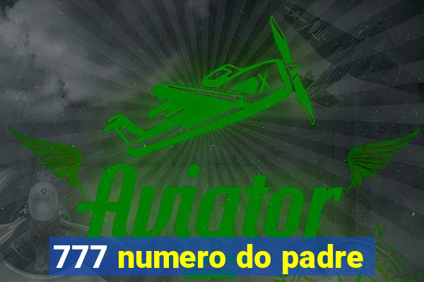 777 numero do padre