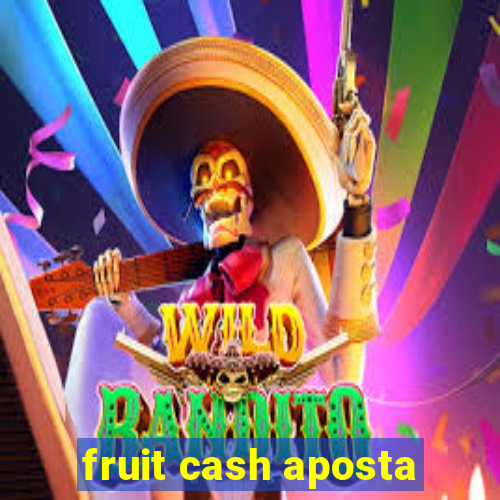 fruit cash aposta