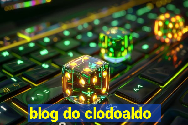 blog do clodoaldo