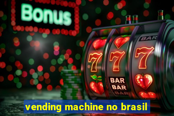 vending machine no brasil