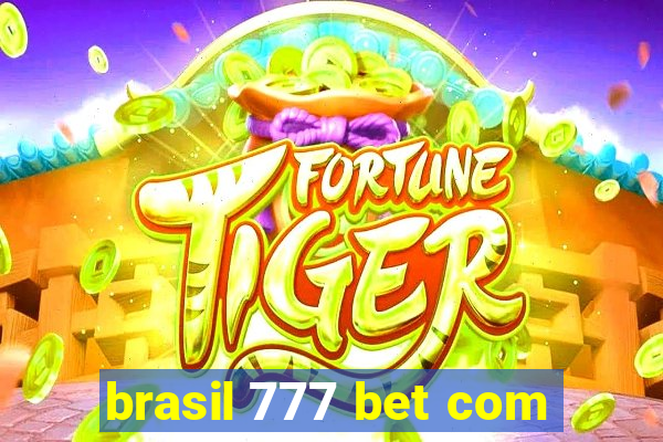 brasil 777 bet com