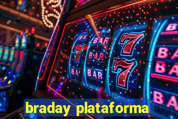 braday plataforma