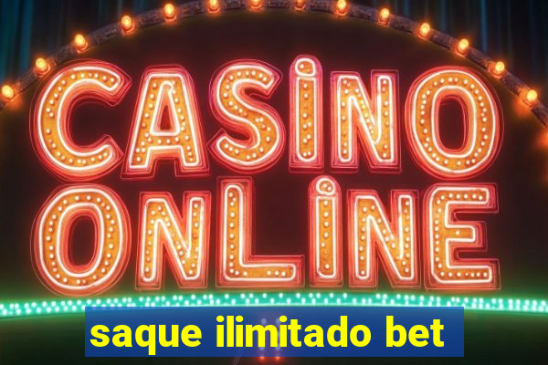 saque ilimitado bet