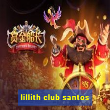 lillith club santos