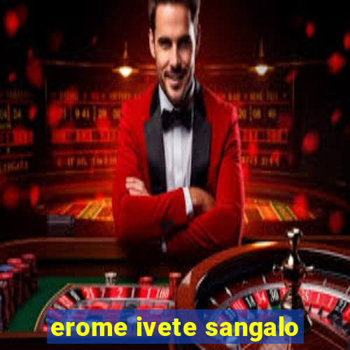 erome ivete sangalo