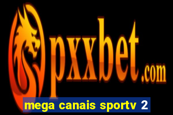 mega canais sportv 2