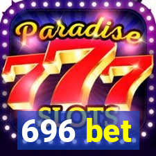 696 bet