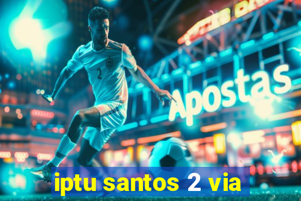 iptu santos 2 via