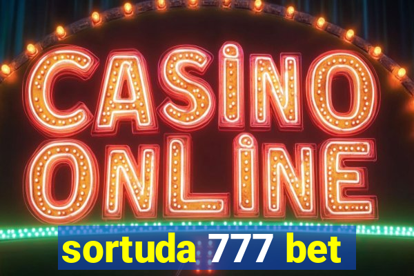 sortuda 777 bet