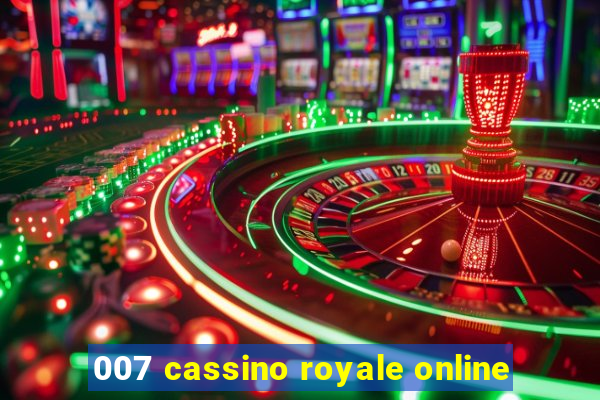 007 cassino royale online