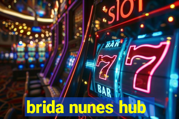 brida nunes hub