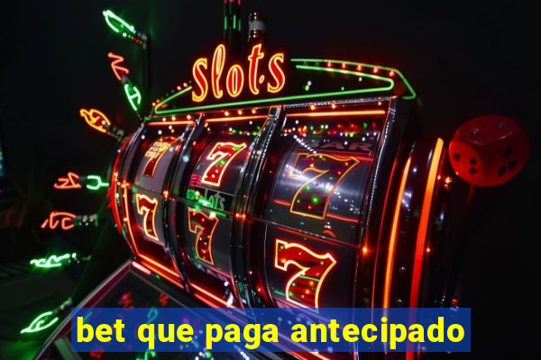 bet que paga antecipado