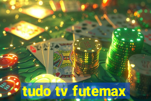 tudo tv futemax