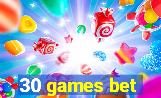 30 games bet