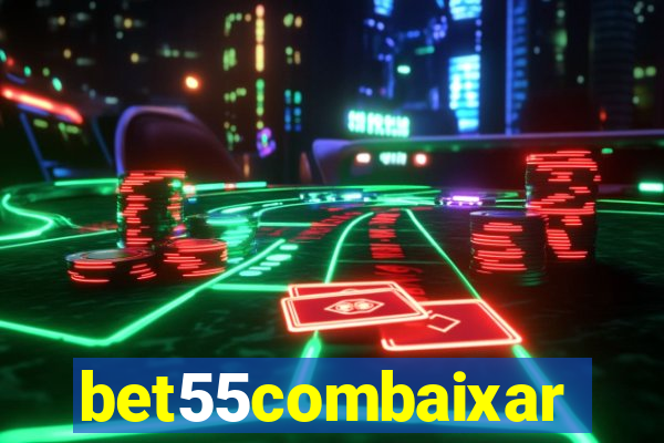 bet55combaixar