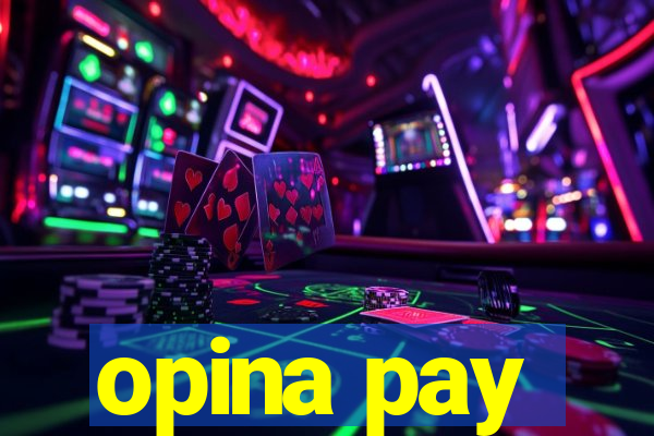 opina pay