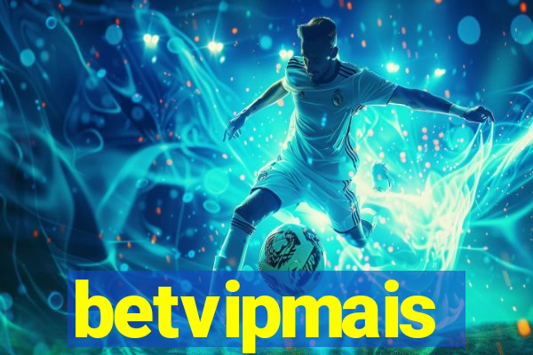 betvipmais