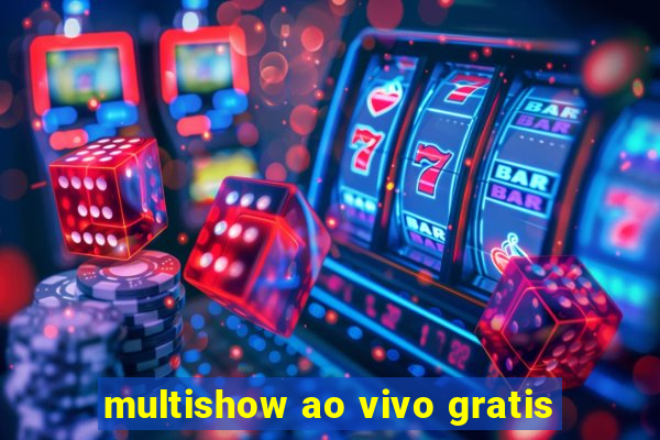 multishow ao vivo gratis