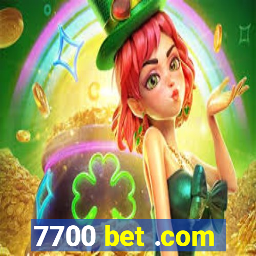 7700 bet .com