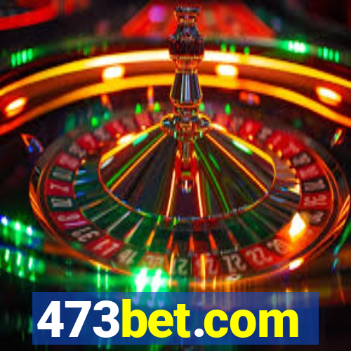 473bet.com