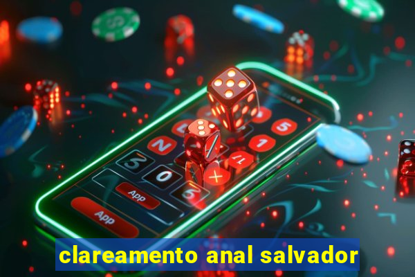 clareamento anal salvador