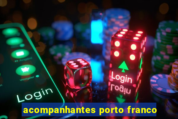 acompanhantes porto franco