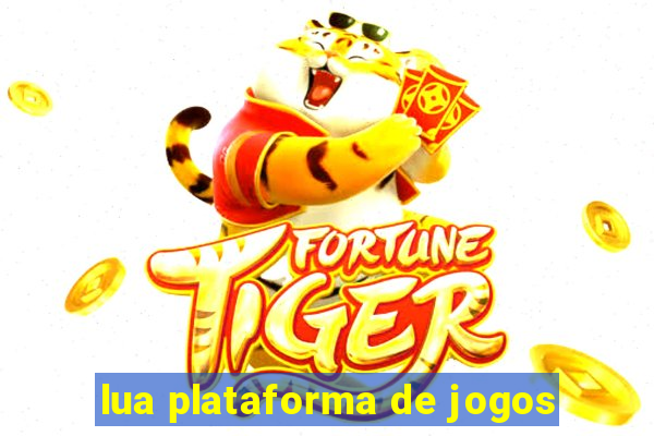 lua plataforma de jogos