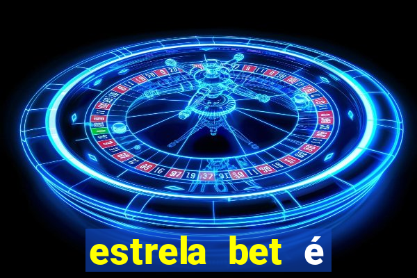 estrela bet é legalizado no brasil
